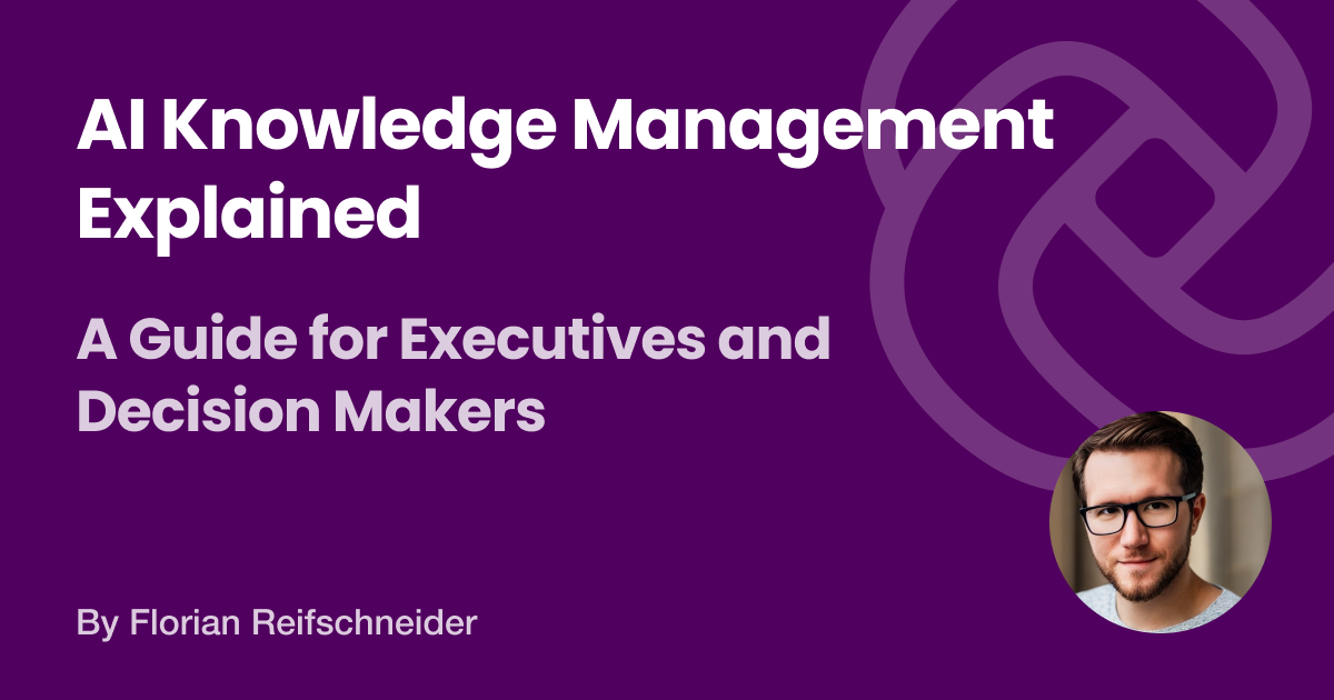 AI Knowledge Management Explained: A Guide for Executives and Decision ...