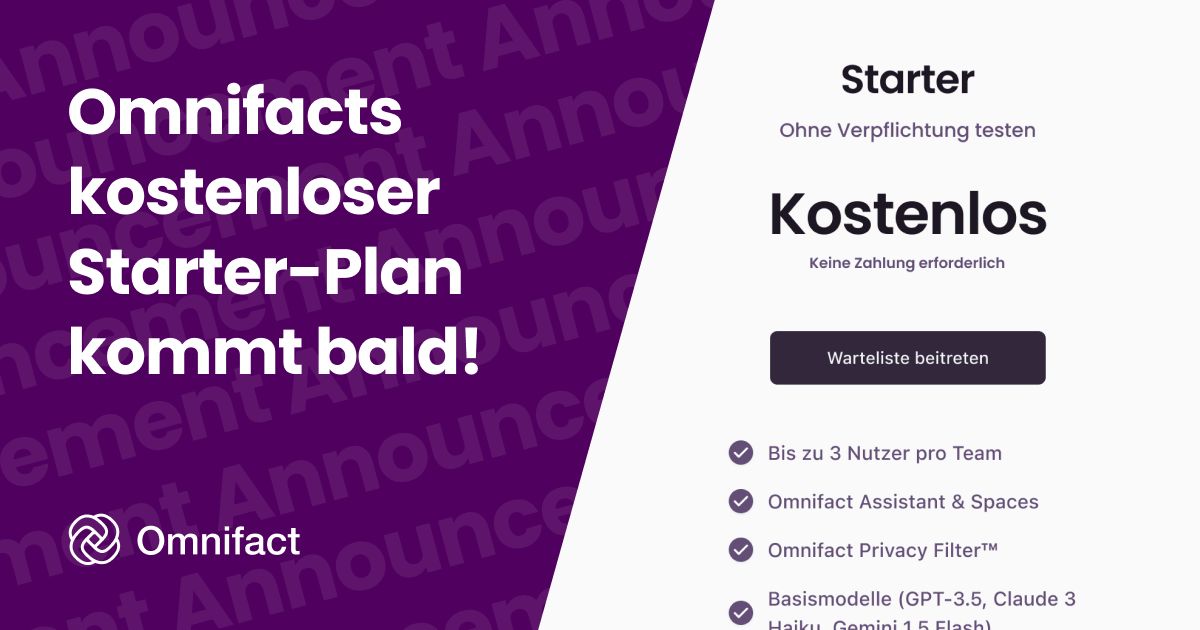 Mit dem kostenlosen Starter-Plan von Omnifact können kleine Teams die Vorteile unserer KI-Plattform ohne finanzielle Verpflichtungen erleben.