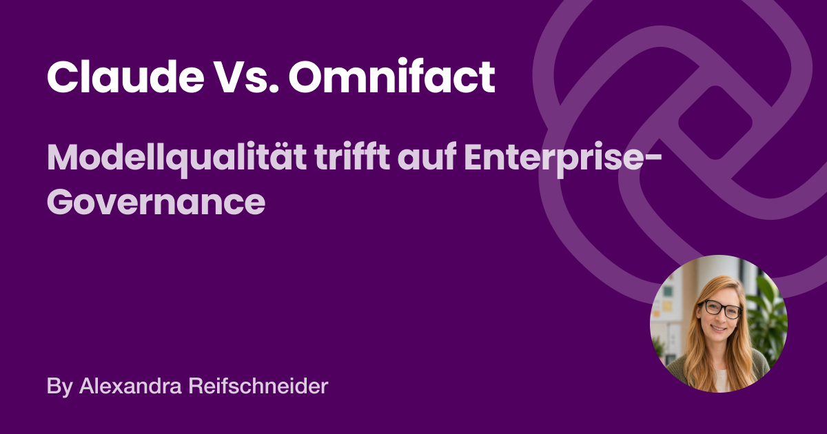 Claude und Omnifact für den Enterprise-Einsatz im Vergleich