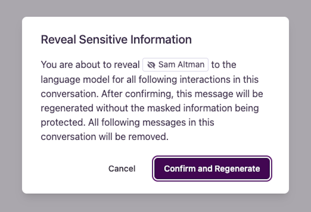 Our new confirmation popup prevents revealing masked information by accident.