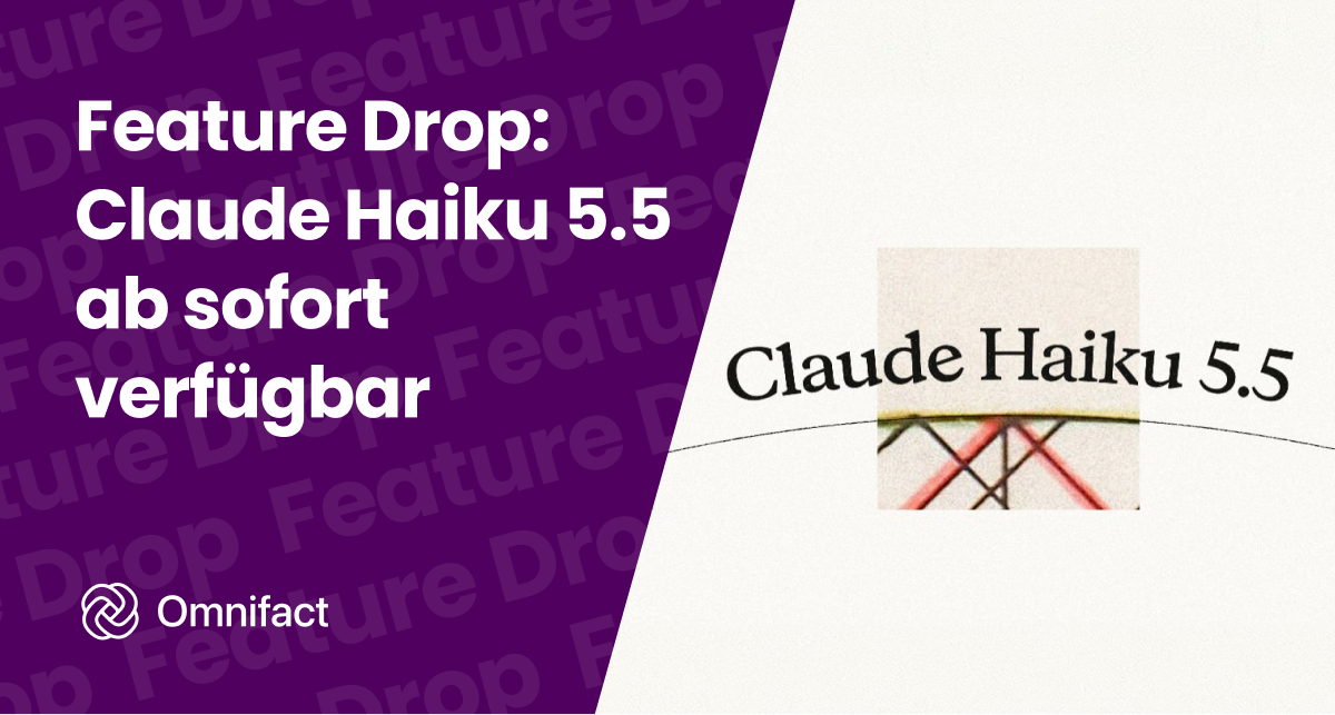 Anthropic Claude Haiku 5.5 ist ab sofort über Google Cloud und Anthropic auf Omnifact verfügbar.