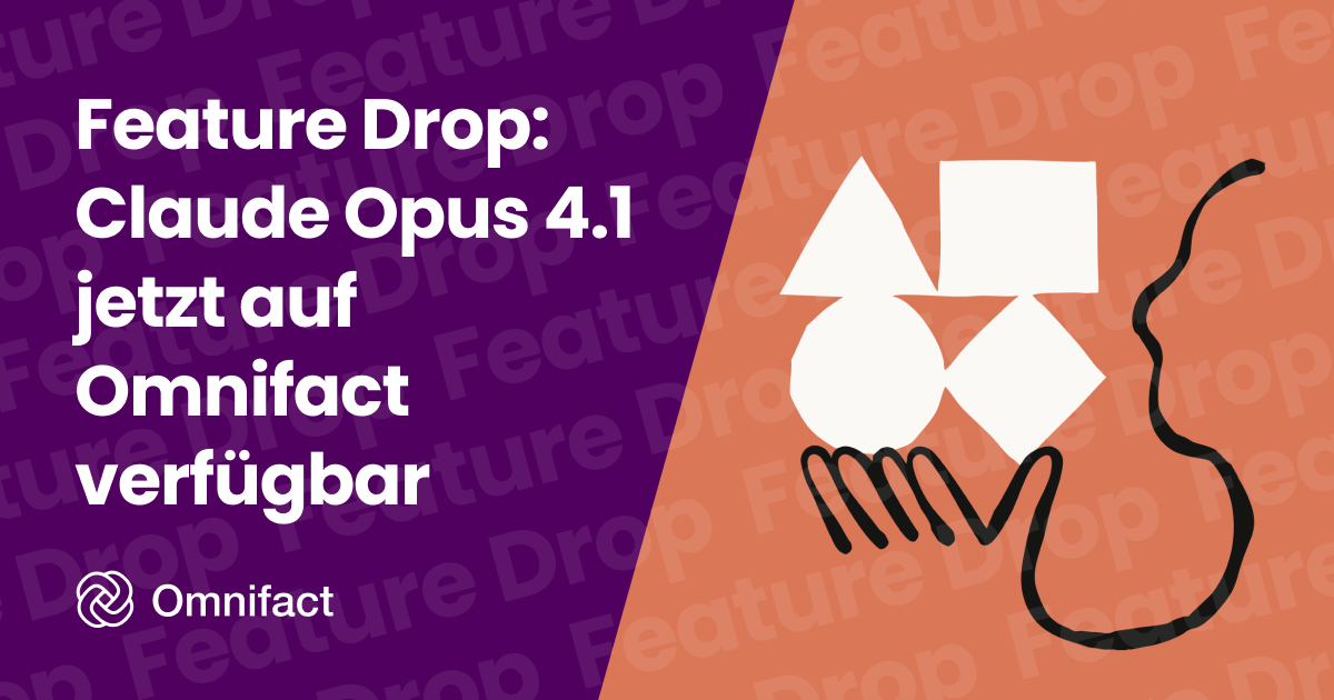 Das Modell Claude Opus 4.1 von Anthropic ist jetzt auf Omnifact verfügbar.