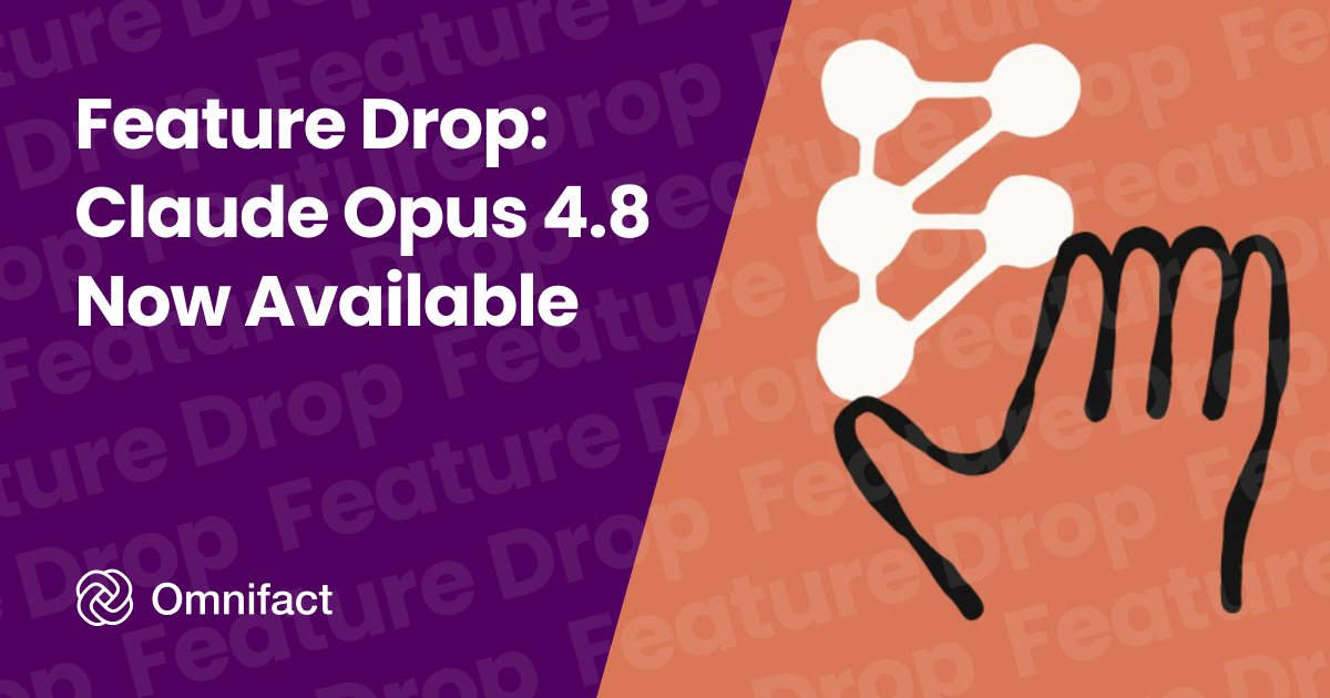 Anthropic's Claude Opus 4.8 is now available on Omnifact, featuring a massive 1-million token context window.