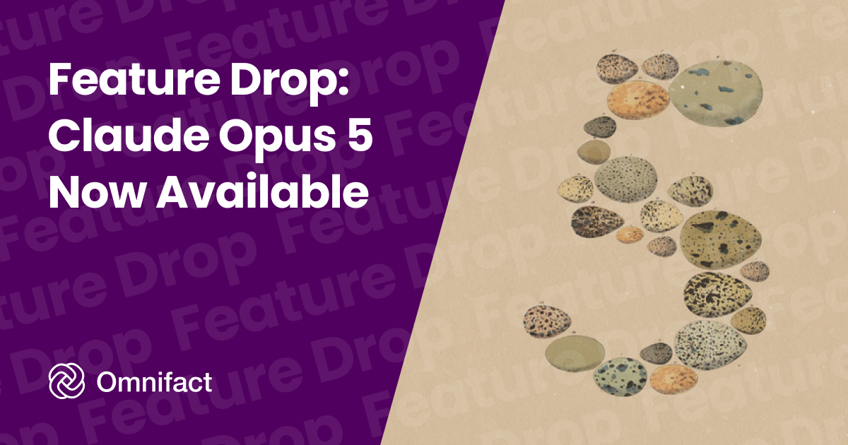 Anthropic's flagship Claude Opus 5 is now available on Omnifact.