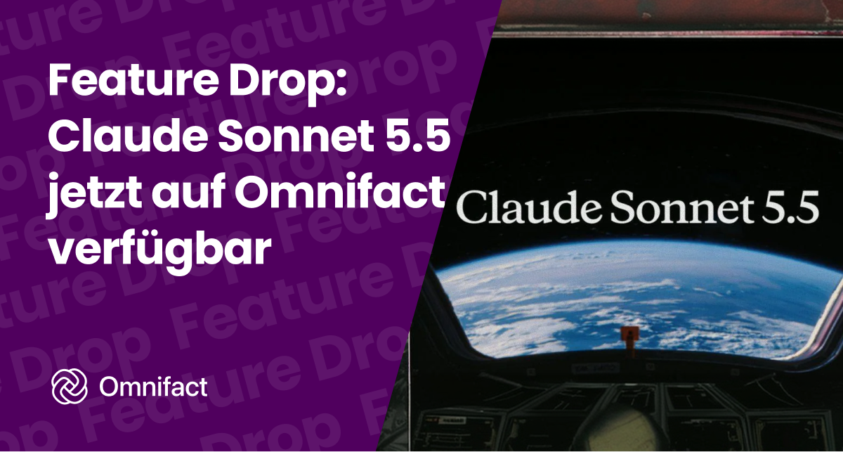 Anthropic Claude Sonnet 5.5 ist ab sofort über Google Cloud auf Omnifact verfügbar.
