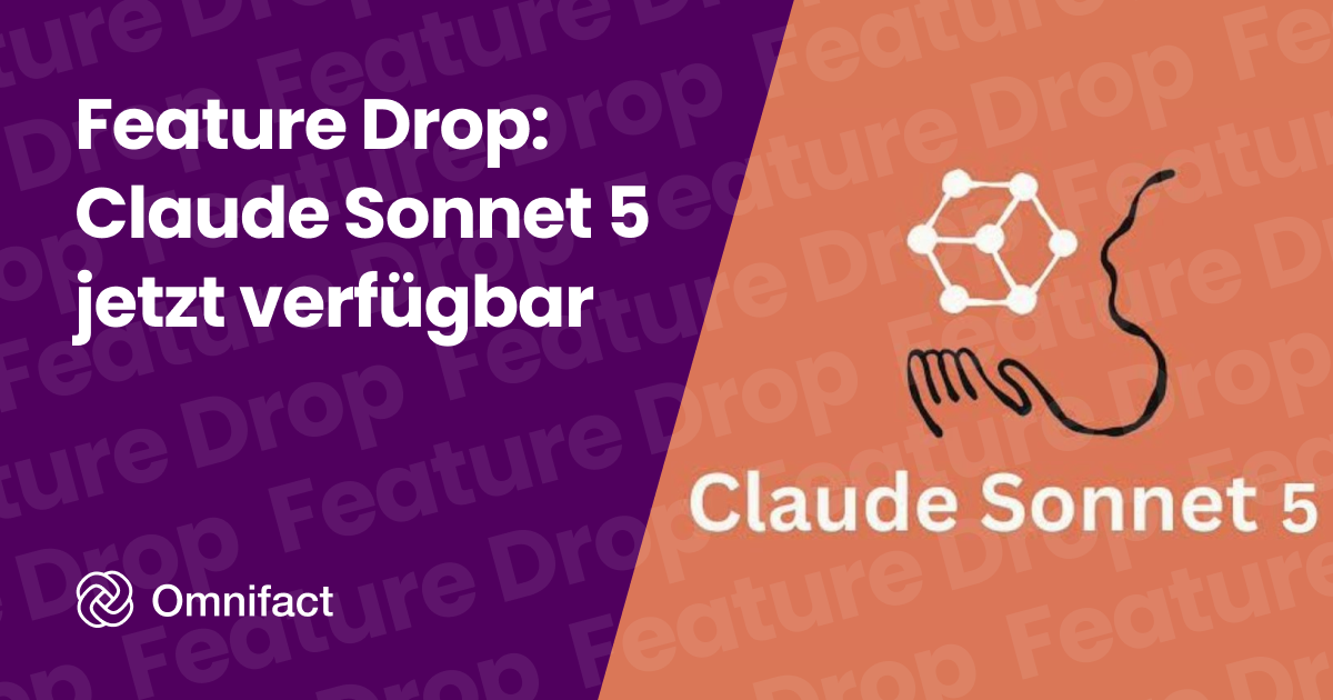 Das neue Claude Sonnet 5 von Anthropic ist jetzt auf Omnifact verfügbar.