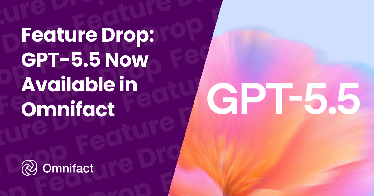 GPT-5.5, OpenAI's newest flagship model for agentic work, is now available in Omnifact.