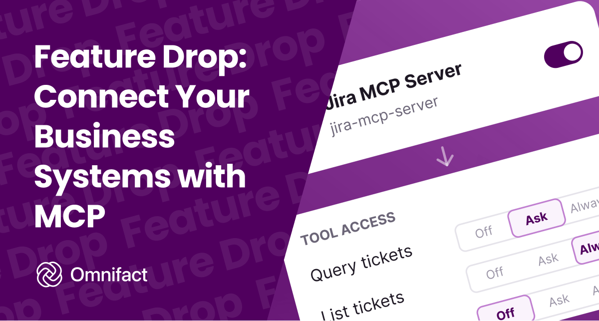 Connect internal systems and business software to Omnifact using open-standard MCP servers.