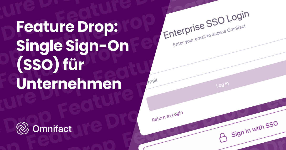 Omnifact unterstützt jetzt Single Sign-On (SSO) für die Authentifizierung von Unternehmen.