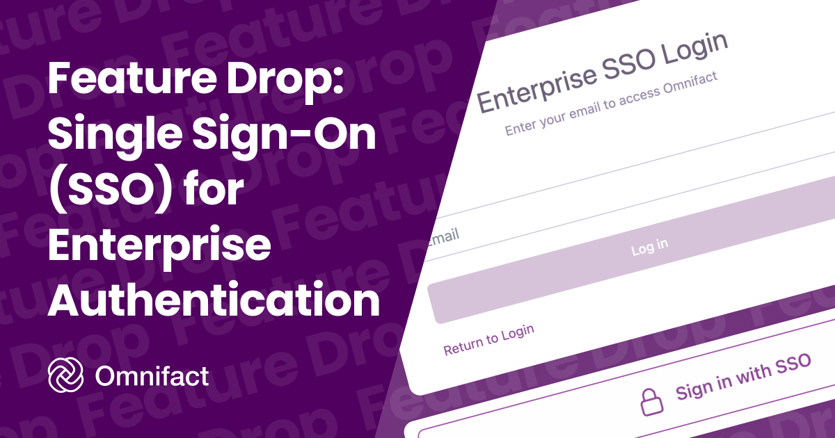 Omnifact now supports Single Sign-On (SSO) for enterprise authentication