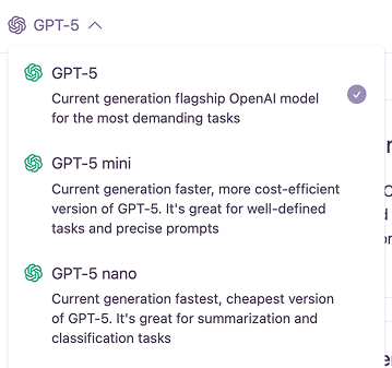 Choose from GPT-5, GPT-5 mini, and GPT-5 nano in the model selector.