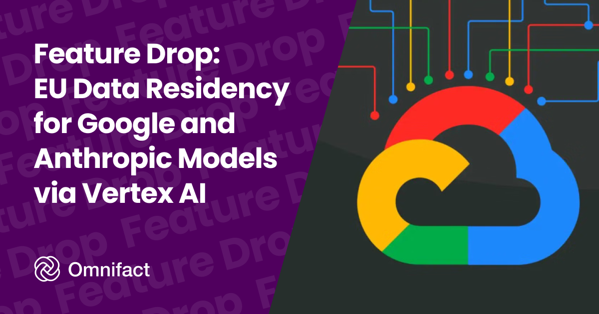 Google Gemini and Anthropic Claude models are now available from European infrastructure via Vertex AI.