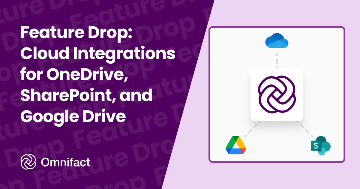Connect your cloud storage providers directly to Omnifact for seamless file access.