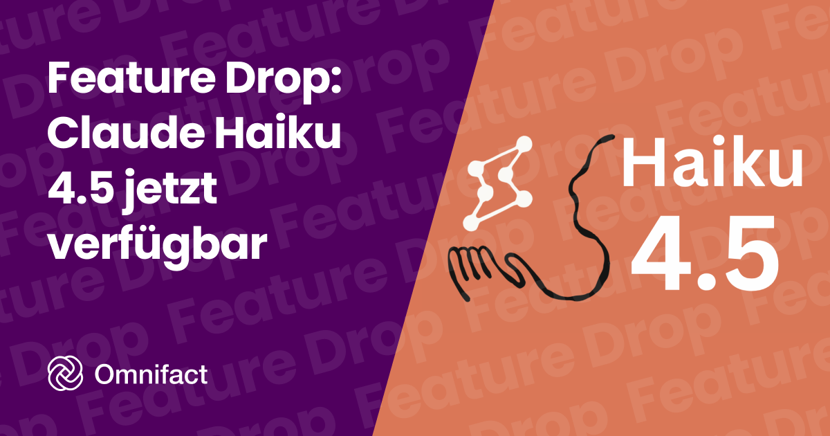 Claude Haiku 4.5 von Anthropic ist jetzt auf Omnifact verfügbar.