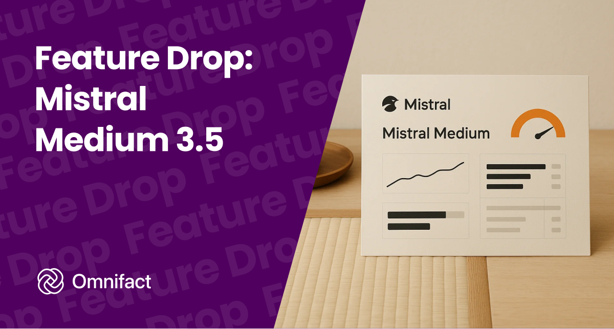 Mistral Medium 3.5 ist auf Omnifact für agentisches Coding und anspruchsvolles Reasoning verfügbar.