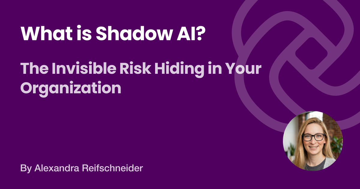 What is Shadow AI? The Invisible Risk Hiding in Your Organization ...